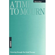 A Time to Mourn -   Growing through the Grief Process