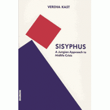 Sisyphus - The Old Stone, A New Way -   A Jungian Approach to Midlife Crisis