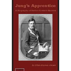 Jung's Apprentice -   A Biography of Helton Godwin Baynes (hardcover)