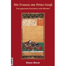 Die Frauen um Prinz Genji -   Eine Japanische Geschichte voller Weisheit