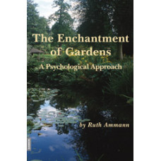 The Enchantment of Gardens -   A Psychological Approach