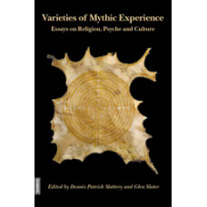 Varieties of Mythic Experience -   Essays on Religion, Psyche and Culture