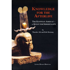 Knowledge for the Afterlife -   The Egyptian Amduat