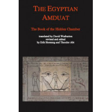 The Egyptian Amduat – The Book of the Hidden Chamber