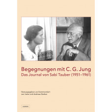 Begegnungen mit C.G. Jung: Das Journal von Sabi Tauber (1951–1961)