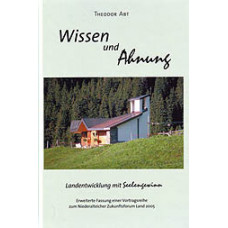 Wissen und Ahnung - Landentwicklung mit Seelengewinn