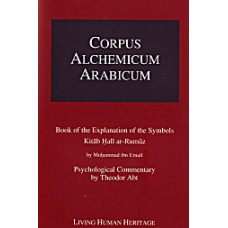 CALA I B: Book of the Explanation of the Symbols Kitab Hall ar-Rumuz - Psychological Commentary by Theodor Abt