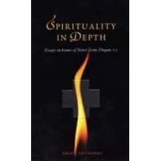 Spirituality in Depth -   Essays in honor of Sister Irene Dugan, r.c.