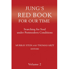Jung's Red Book for our Time: Searching for Soul under Postmodern Conditions, Vol. 2