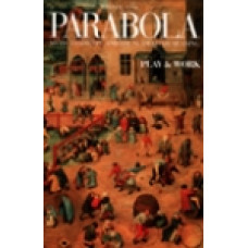 Parabola 21:4 -   Play and Work