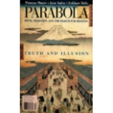 Parabola 28:4 -   Truth and Illusion