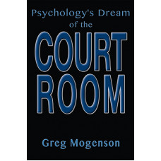 Psychology's Dream of the Courtroom