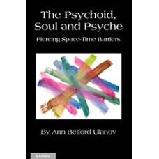 The Psychoid, Soul and Psyche: Piercing Space-Time Barriers