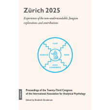 Zürich 2025 - Experiences of the non-understandable: Jungian explorations and contributions Zürich 2025 - Experiences of the non-understandable: Jungian explorations and contributions