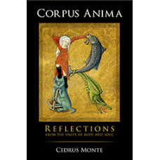 Corpus Anima: Reflections from the Unity of Body and Soul