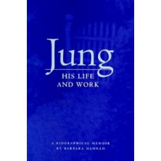 Jung, His Life and Work -   A Biographical Memoir