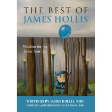 The Best of James Hollis: Wisdom for the Inner Journey