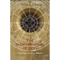 The Individuation of God: Integrating Science and Religion