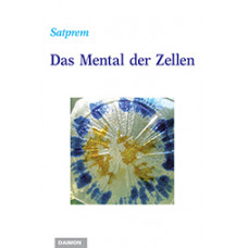 Das Mental der Zellen