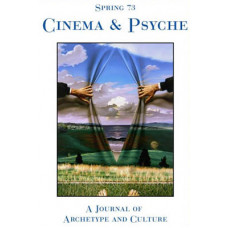Spring 73 - 2005 -   Cinema & Psyche
